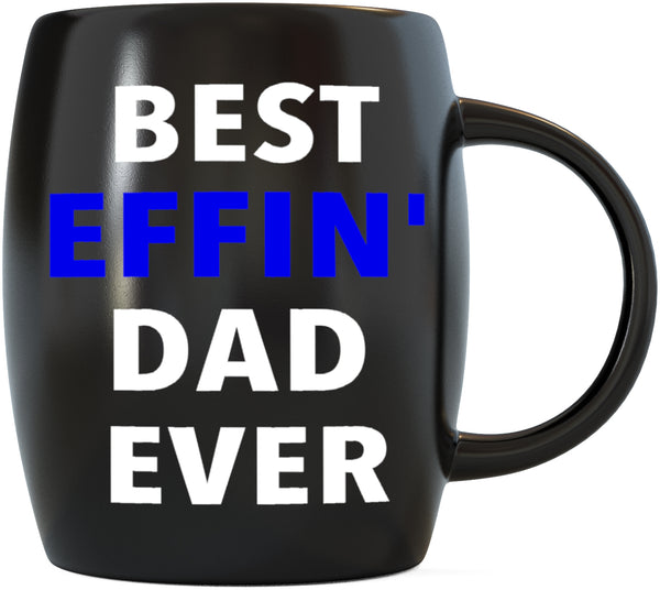 Best Effin Dad Ever 16 oz Father's Day Coffee Mug