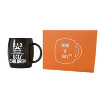 Dad At Least You Don't Have Ugly Children 16 oz Funny Dad Coffee Mug