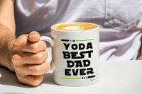 Yoda Best Dad Ever 11 oz Dad Coffee Mug