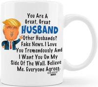 Trump Husband Mug - 11 oz Coffee Mug for Husband